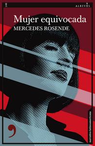 «Mujer equivocada», de Mercedes Rosende