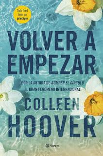 Reseña #941 - Volver a Empezar, Colleen Hoover (It Ends With Us #02)