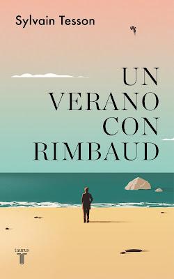 Sylvain Tesson. Un verano con Rimbaud