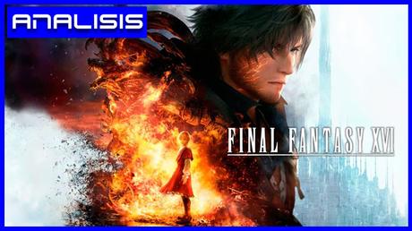 Análisis de Final Fantasy XVI