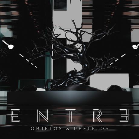 Art Rock y Electrónica: Entr3 estrena su EP debut «Objetos & Reflejos» 169afa4d-7cd8-3d32-7425-f4c063db75f9