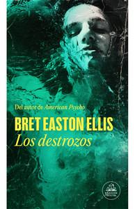 «Los destrozos», de Bret Easton Ellis