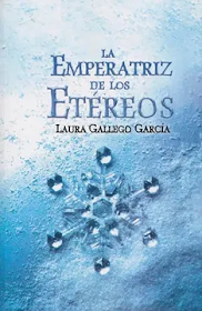 Reseña #944 - La Emperatriz de los Etéreos, Laura Gallego García