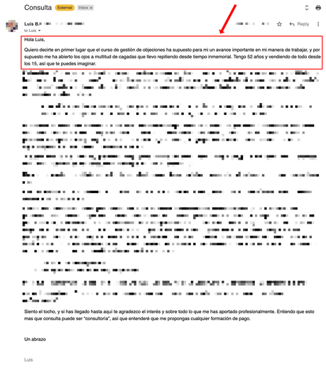 Dos de los tipos más ricos del mundo dicen algo que te interesa Hola Luis, Quiero decirte en primer lugar que el curso de gestión de objeciones ha supuesto para mi un avance importante en mi manera de trabajar, y por supuesto me ha abierto los ojos a multitud de cagadas que llevo repitiendo desde tiempo inmemorial. Tengo 52 años y vendiendo de todo desde los 15, así que te puedes imaginar.