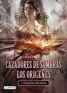 Príncesa mecánica, de Cassandra Clare