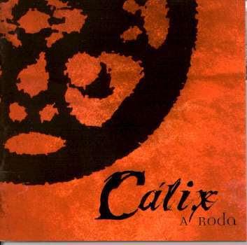Calix - A Roda (2002)