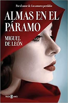 Reseña: Almas en el páramo, Miguel de León (Plaza & Janés, 22 junio 2023) Reseña: Almas en el páramo, Miguel de León (Plaza & Janés, 22 junio 2023)