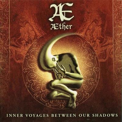 Æther - Inner Voyages Between Our Shadows (2002)