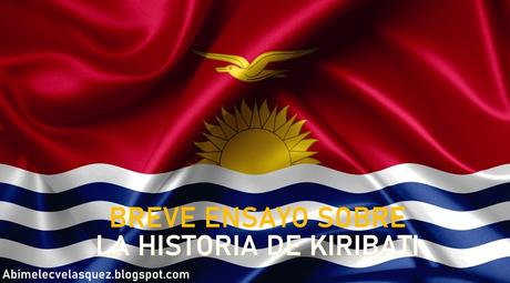 BREVE ENSAYO SOBRE LA HISTORIA DE KIRIBATI