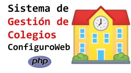 Sistema de Gestión de Colegios ConfiguroWeb Sistema de Gestión de Colegios ConfiguroWeb