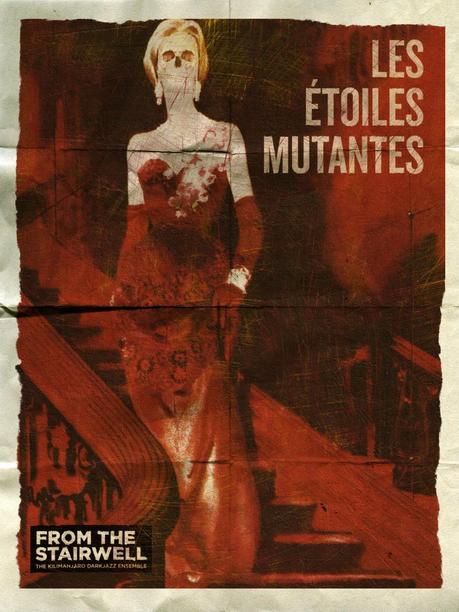 les etoiles mutantes The Kilimanjaro Darkjazz Ensemble – From the Stairwell