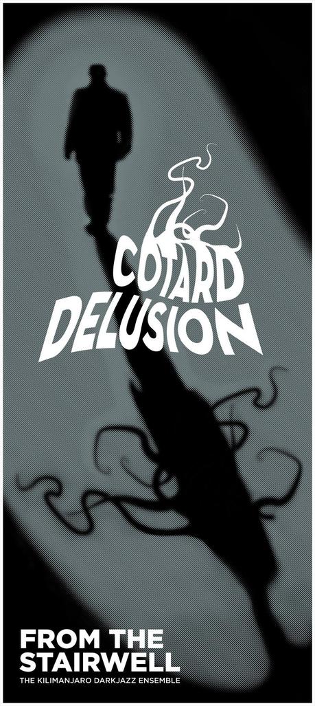 cotard delusion The Kilimanjaro Darkjazz Ensemble – From the Stairwell