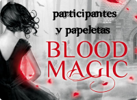 Lista de participantes y papeletas, Concurso Blood Magic