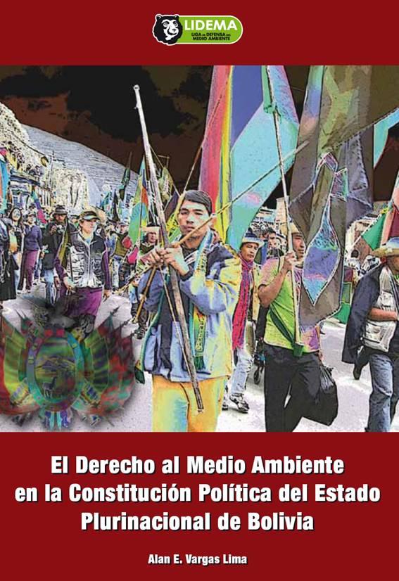 LIBRO: El Derecho al Medio Ambiente en la Constitución Política del Estado Plurinacional de Bolivia - LIDEMA
