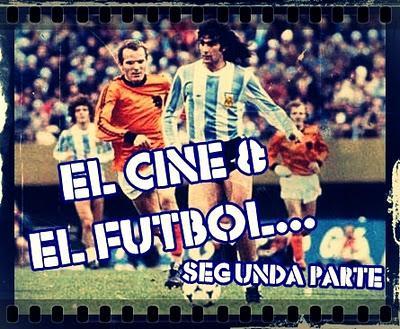 El Cine & el Fútbol 2ª Parte: La Conexión Argentina II & Los años 70...