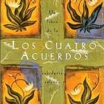 Los Cuatro Acuerdos Toltecas