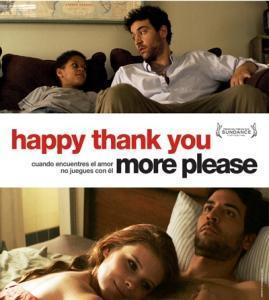 HAPPY THANK YOU MORE PLEASE: EN BUSCA DE LA FELICIDAD O LA NECESIDAD DE AMAR Y SER QUERIDO.