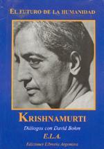 Jiddu Krishnamurti: Su relación con Aldous Huxley y David Bohm Jiddu Krishnamurti: Su relación con Aldous Huxley y David Bohm