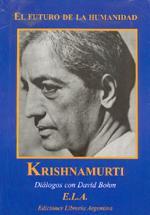 Jiddu Krishnamurti: Su relación con Aldous Huxley y David Bohm