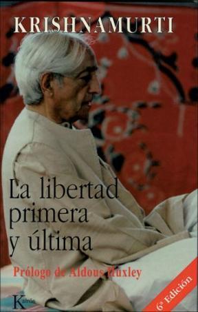 Jiddu Krishnamurti: Su relación con Aldous Huxley y David Bohm