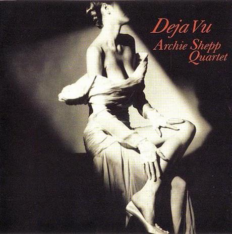 Archie Shepp – Deja Vu