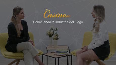 Casino.es inaugura la serie de entrevistas «Conociendo la industria del juego» Casino.es inaugura la serie de entrevistas