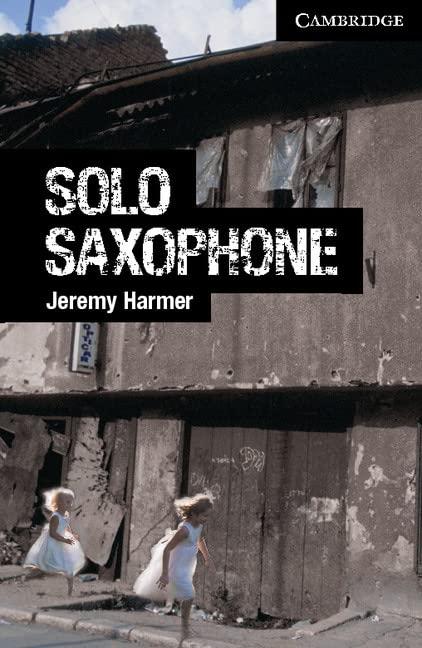 Solo Saxophone. Level 6 Advanced. C1. Cambridge English Readers. - 9780521182959