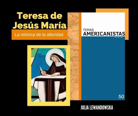 Teresa de Jesús María y la retórica de la alteridad