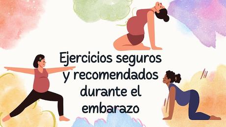 Ejercicios seguros y recomendados durante el embarazo