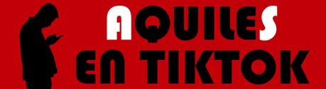 AQUILES EN TIKTOK