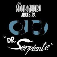 Los Mambo Jambo Arkestra estrenan Dr. Serpiente