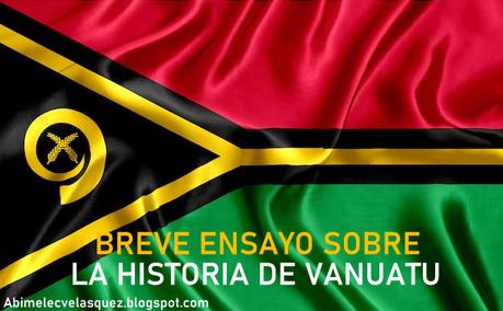 BREVE ENSAYO SOBRE LA HISTORIA DE VANUATU