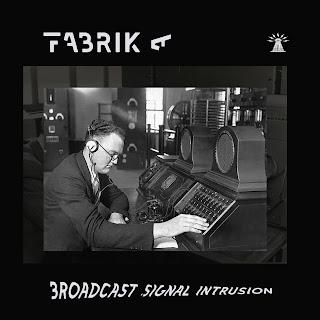 FABRIKA - BROADCAST SIGNAL INTRUSION