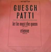 GUESCH PATTI - LET BE MUST THE QUEEN (LONG VERSION)