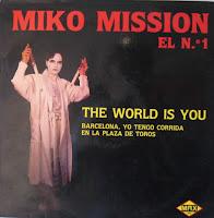 MIKO MISSION - THE WORLD IS YOU