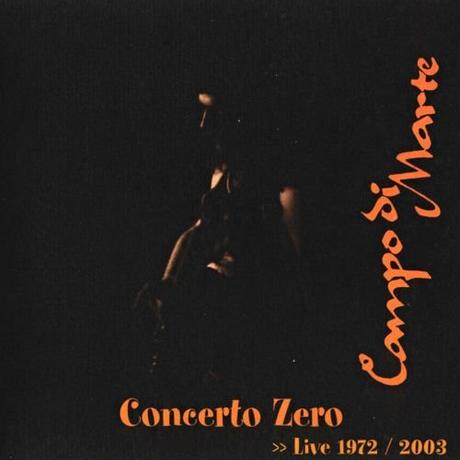 Campo Di Marte - Concerto Zero - Live 1972 - 2003 (2003)