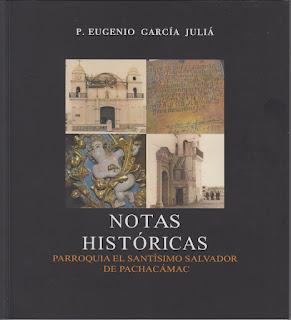 GARCÍA JULIÁ, P. Eugenio Notas históricas. Parroquia El Santísimo Salvador de Pachacámac