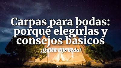 Carpas para boda: porqué elegirlas y consejos básicos Carpas para boda: porqué elegirlas y consejos básicos