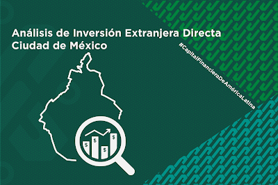 MANTIENE CIUDAD DE MÉXICO PRIMER LUGAR EN CAPTACIÓN DE INVERSIÓN EXTRANJERA DIRECTA DURANTE EL PRIMER SEMESTRE DE 2023