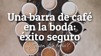 Una barra de café en la boda: éxito seguro