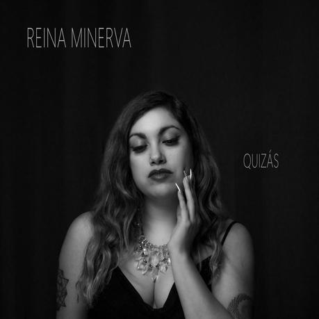Reina Minerva estrena su nuevo single «Quizás» 1bad9b3e-55b6-b2d7-43af-855003132276