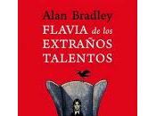 Flavia Extraños Talentos Alan Bradley