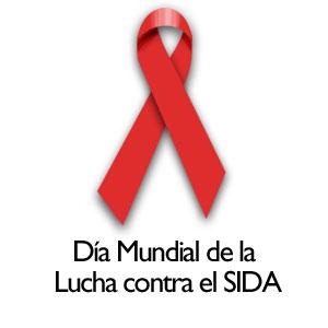 1 de Diciembre DÍA MUNDIAL DE LUCHA CONTRA EL SIDA