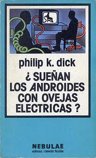Philip K. Dick. ¿Sueñan los androides con ovejas eléctricas?