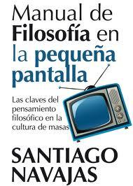 MANUAL DE FILOSOFÍA EN LA PEQUEÑA PANTALLA
