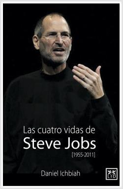 Las cuatro vidas de Steve Jobs