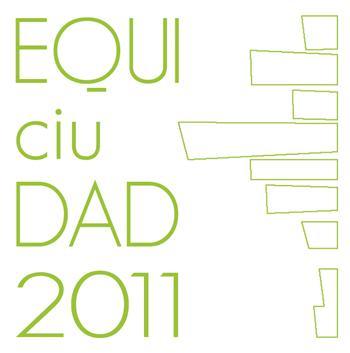 #EQUIciuDAD2011 / CONGRESO DE ARQUITECTURA, CIUDAD Y SOSTENIBILIDAD