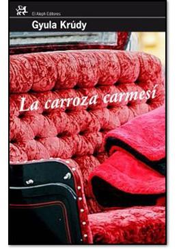La carroza carmesí, de Gyula Krúdy