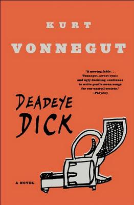 DEADEYE DICK  (KURT VONNEGUT)