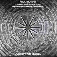 PAUL MOTIAN: Conception Vessel